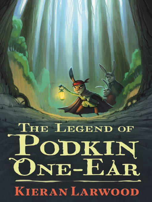 Title details for The Legend of Podkin One-Ear by Kieran Larwood - Wait list
